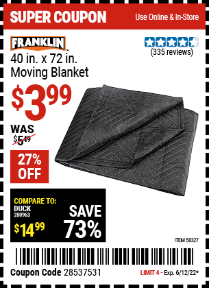 Buy the FRANKLIN 40 in. x 72 in. Moving Blanket (Item 58327) for $3.99, valid through 6/12/2022.