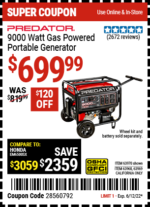Buy the PREDATOR 9000 Watt Max Starting Extra Long Life Gas Powered Generator (Item 63970/63971/63968/63969) for $699.99, valid through 6/12/2022.