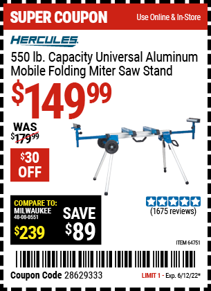 Buy the HERCULES Professional Rolling Miter Saw Stand (Item 64751) for $149.99, valid through 6/12/2022.