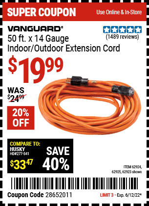 Buy the VANGUARD 50 ft. x 14 Gauge Indoor/Outdoor Extension Cord (Item 62923/62924/62925) for $19.99, valid through 6/12/2022.