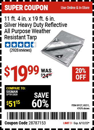 Buy the HFT 11 ft. 4 in. x 18 ft. 6 in. Silver/Heavy Duty Reflective All Purpose/Weather Resistant Tarp (Item 47676/69127/69211) for $19.99, valid through 6/12/2022.