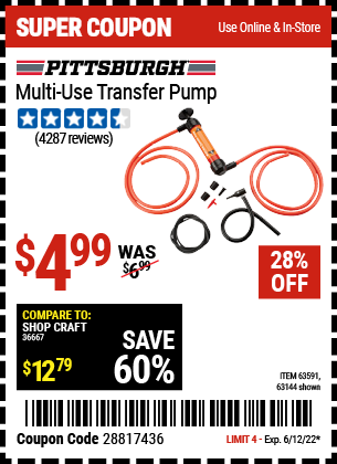 Buy the PITTSBURGH AUTOMOTIVE Multi-Use Transfer Pump (Item 63144/63591) for $4.99, valid through 6/12/2022.