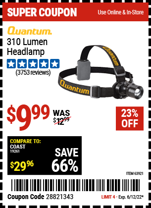 Buy the QUANTUM 310 Lumen Headlamp (Item 63921) for $9.99, valid through 6/12/2022.