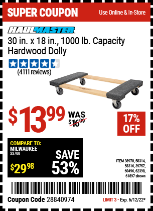 Buy the HAUL-MASTER 30 In x 18 In 1000 Lbs. Capacity Hardwood Dolly (Item 38970/58314/58316/61897/39757/60496/62398) for $13.99, valid through 6/12/2022.