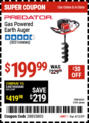 Buy the PREDATOR Gas Powered Earth Auger (Item 56257/57341/63022) for $199.99, valid through 6/12/2022.