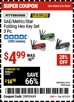 Buy the PITTSBURGH SAE/Metric/Torx Folding Hex Key Set 3 Pc. (Item 94905/60822/61921) for $4.99, valid through 6/12/2022.