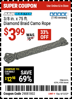 Buy the HAUL-MASTER 3/8 in. x 75 ft. Camouflage Polypropylene Rope (Item 47835/61674/62761) for $3.99, valid through 6/12/2022.
