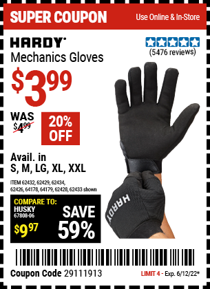Buy the HARDY Mechanic's Gloves X-Large (Item 62432/62429/62433/62428/62434/62426/64178/64179) for $3.99, valid through 6/12/2022.
