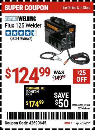 Buy the CHICAGO ELECTRIC Flux 125 Welder (Item 63582/57798/63583) for $124.99, valid through 7/17/2022.