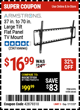 Buy the ARMSTRONG Large Tilt Flat Panel TV Mount (Item 64356/64355) for $16.99, valid through 7/17/2022.