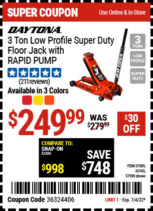 Buy the DAYTONA 3 Ton Low Profile Super Duty Rapid Pump Floor Jack (Item 63183/57589/57590) for $249.99, valid through 7/4/2022.