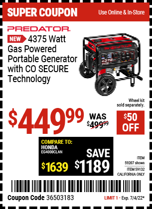 Buy the PREDATOR 4375 Watt Gas Powered Portable Generator with CO SECURE™ Technology – EPA (Item 59207/59132) for $449.99, valid through 7/4/2022.