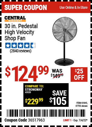 Buy the CENTRAL MACHINERY 30 In. Pedestal High Velocity Shop Fan (Item 47755/61845) for $124.99, valid through 7/4/2022.