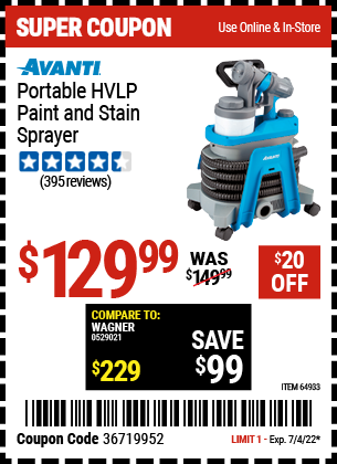 Buy the AVANTI Portable HVLP Paint & Stain Sprayer (Item 64933) for $129.99, valid through 7/4/2022.