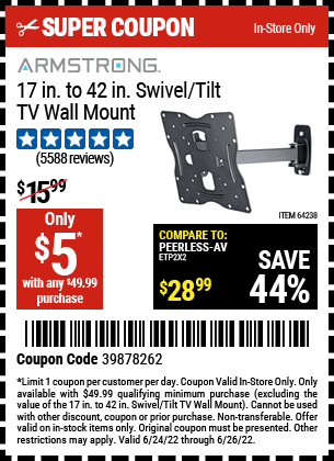 Buy the ARMSTRONG 17 In. To 42 In. Swivel/Tilt TV Wall Mount (Item 64238) for $5, valid through 6/26/2022.