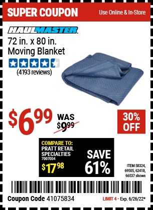 Buy the FRANKLIN 72 in. x 80 in. Moving Blanket (Item 58324/66537/69505/62418) for $6.99, valid through 6/26/2022.