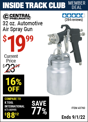 Inside Track Club members can buy the CENTRAL PNEUMATIC 32 oz. Heavy Duty Automotive Air Spray Gun (Item 43760) for $19.99, valid through 9/1/2022.