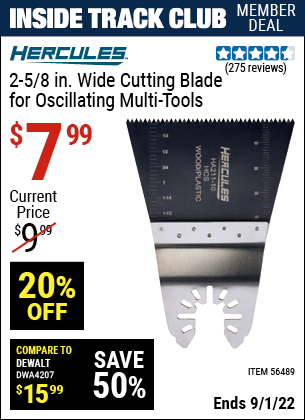 Inside Track Club members can buy the HERCULES 2-5/8 in. Wide Cutting Blade (Item 56489) for $7.99, valid through 9/1/2022.