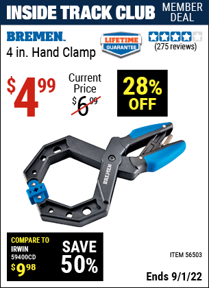 Inside Track Club members can buy the BREMEN 4 In. Hand Clamp (Item 56503) for $4.99, valid through 9/1/2022.