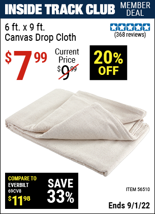 Inside Track Club members can buy the 6 X 9 Canvas Drop Cloth (Item 56510) for $7.99, valid through 9/1/2022.