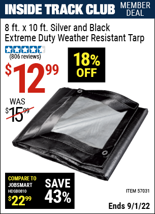 Inside Track Club members can buy the HFT 8 Ft. X 10 Ft. Silver & Black Extreme Duty Weather Resistant Tarp (Item 57031) for $12.99, valid through 9/1/2022.
