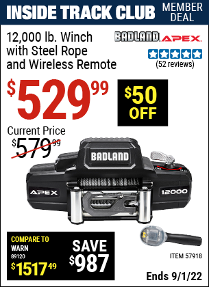 Inside Track Club members can buy the BADLAND APEX 12000 Lb. Winch With Steel Rope And Wireless Remote (Item 57918) for $529.99, valid through 9/1/2022.