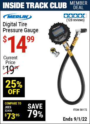 Inside Track Club members can buy the MERLIN Digital Tire Pressure Gauge (Item 58172) for $14.99, valid through 9/1/2022.