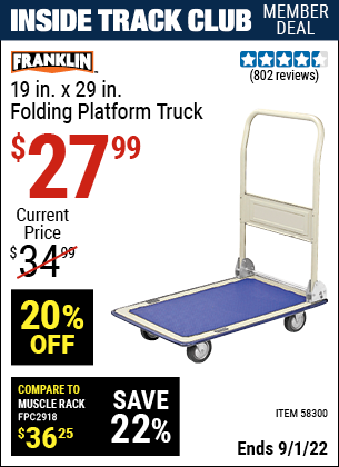 Inside Track Club members can buy the FRANKLIN 19 in. x 29 in. Folding Platform Truck (Item 58300) for $27.99, valid through 9/1/2022.
