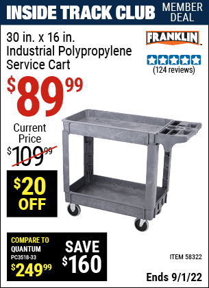 Inside Track Club members can buy the FRANKLIN 30 in. x 16 in. Industrial Polypropylene Service Cart (Item 58322) for $89.99, valid through 9/1/2022.