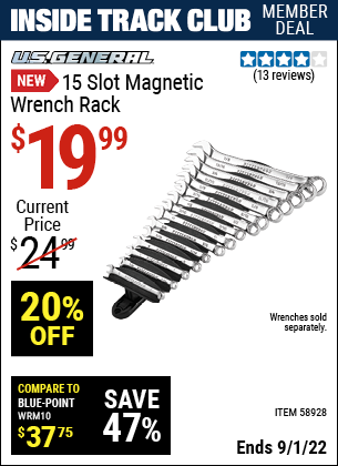 Inside Track Club members can buy the U.S. GENERAL 15 Slot Magnetic Wrench Rack (Item 58928) for $19.99, valid through 9/1/2022.