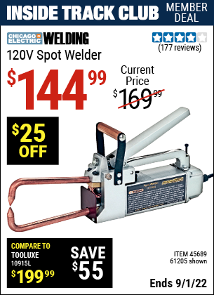 Inside Track Club members can buy the CHICAGO ELECTRIC 120V Spot Welder (Item 61205/45689) for $144.99, valid through 9/1/2022.