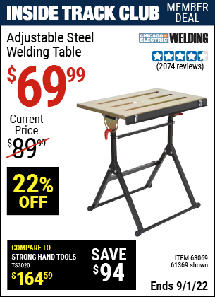 Inside Track Club members can buy the CHICAGO ELECTRIC Adjustable Steel Welding Table (Item 61369/63069) for $69.99, valid through 9/1/2022.