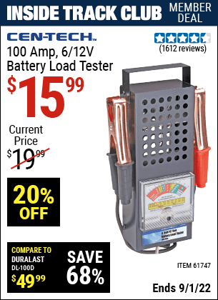 Inside Track Club members can buy the CEN-TECH 100 Amp 6/12V Battery Load Tester (Item 61747) for $15.99, valid through 9/1/2022.