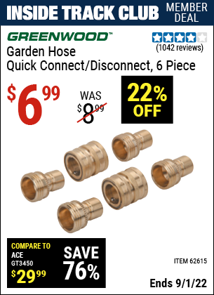 Inside Track Club members can buy the GREENWOOD Garden Hose Quick Coupler Set 6 Pc. (Item 62615) for $6.99, valid through 9/1/2022.