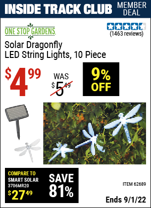 Inside Track Club members can buy the ONE STOP GARDENS Solar Dragonfly LED String Light 10 Pc. (Item 62689) for $4.99, valid through 9/1/2022.