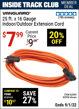 Inside Track Club members can buy the VANGUARD 25 ft. x 16 Gauge Indoor/Outdoor Extension Cord (Item 62938/62939) for $7.99, valid through 9/1/2022.