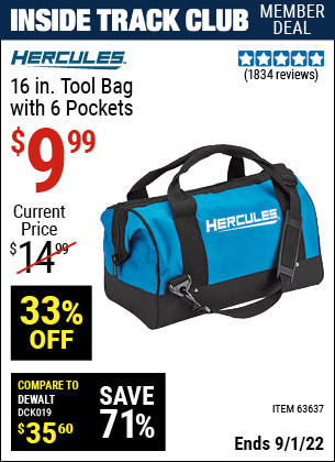 Inside Track Club members can buy the HERCULES 16 In. Tool Bag With 6 Pockets (Item 63637) for $9.99, valid through 9/1/2022.