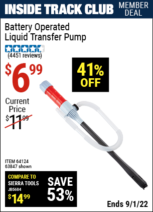Inside Track Club members can buy the Battery Operated Liquid Transfer Pump (Item 63847/64124) for $6.99, valid through 9/1/2022.