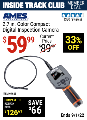 Inside Track Club members can buy the AMES 2.7 in. Color Compact Digital Inspection Camera (Item 64623) for $59.99, valid through 9/1/2022.