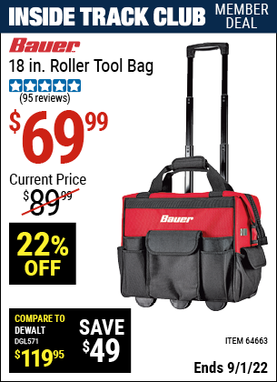 Inside Track Club members can buy the BAUER 18 In. Roller Tool Bag (Item 64663) for $69.99, valid through 9/1/2022.