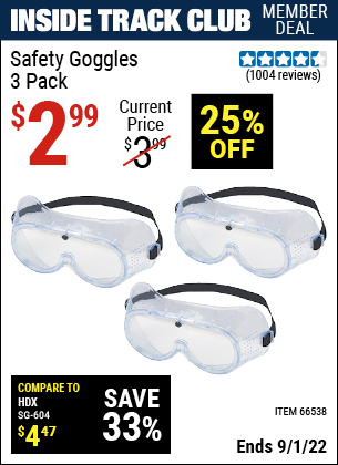 Inside Track Club members can buy the WESTERN SAFETY Safety Goggles 3 Pk. (Item 66538) for $2.99, valid through 9/1/2022.