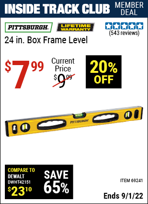 Inside Track Club members can buy the PITTSBURGH 24 in. Box Frame Level (Item 69241) for $7.99, valid through 9/1/2022.
