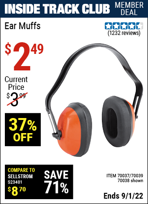 Inside Track Club members can buy the WESTERN SAFETY Industrial Ear Muffs (Item 70038/70037/70039) for $2.49, valid through 9/1/2022.