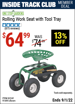 Inside Track Club members can buy the ONE STOP GARDENS Rolling Work Seat with Tool Tray (Item 91495/62241) for $64.99, valid through 9/1/2022.
