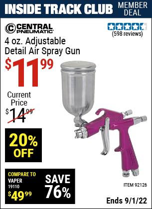 Inside Track Club members can buy the CENTRAL PNEUMATIC 4 oz. Adjustable Detail Air Spray Gun (Item 92126) for $11.99, valid through 9/1/2022.