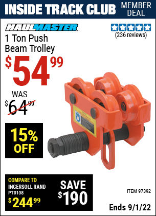 Inside Track Club members can buy the HAUL-MASTER 1 Ton Push Beam Trolley (Item 97392) for $54.99, valid through 9/1/2022.