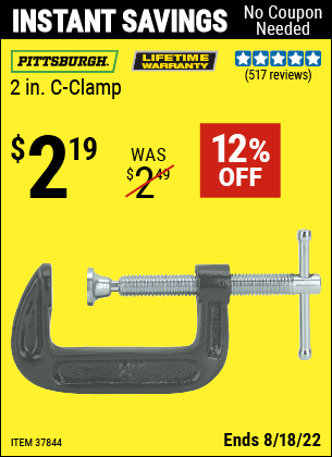 Buy the PITTSBURGH 2 in. Industrial C-Clamp (Item 37844) for $2.19, valid through 8/18/2022.