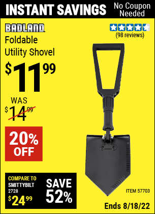Buy the BADLAND Foldable Utility Shovel (Item 57703) for $11.99, valid through 8/18/2022.