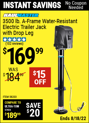 Buy the HAUL-MASTER 3500 lb. A-Frame Weather Resistant Electric Trailer Jack with Drop Leg (Item 58203) for $169.99, valid through 8/18/2022.