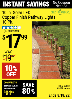 Buy the ONE STOP GARDENS Solar Copper LED Path Lights 10 Pc. (Item 60560/60560) for $17.99, valid through 8/18/2022.